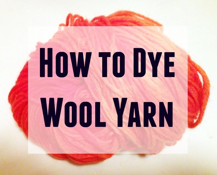 How to Dye Yarn