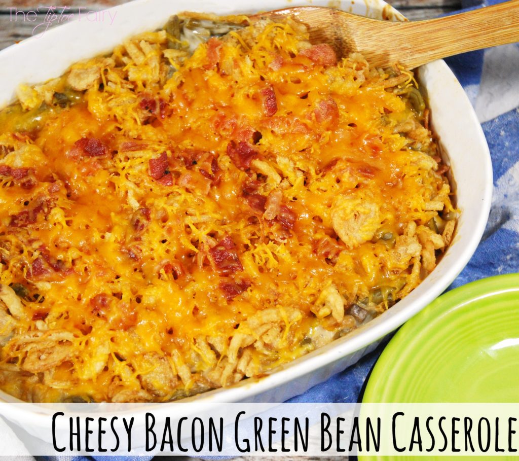 Cheesy Bacon Green Bean Casserole #ad #ThisIsMyTwist | The TipToe Fairy