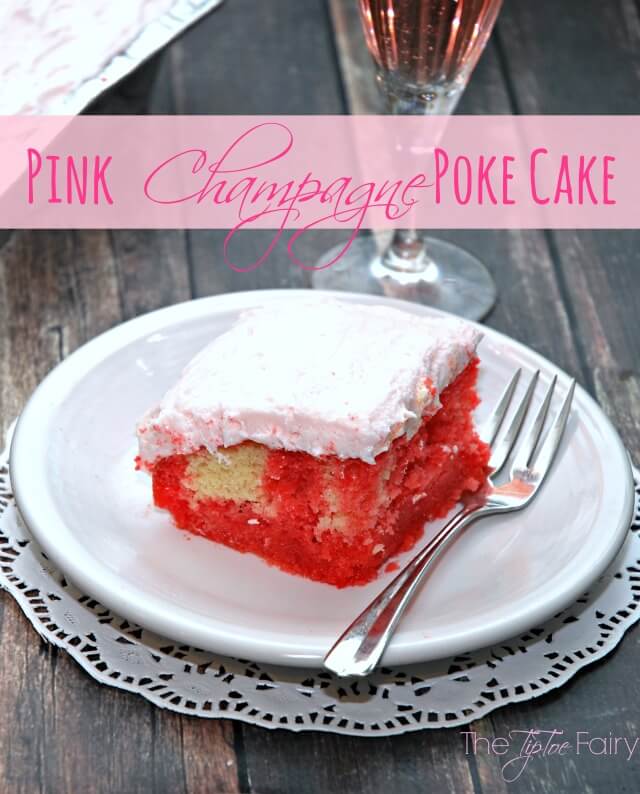 Pink Champagne Poke Cake - a super easy perfect #dessert for your New Year's Eve party! | The TipToe Fairy
