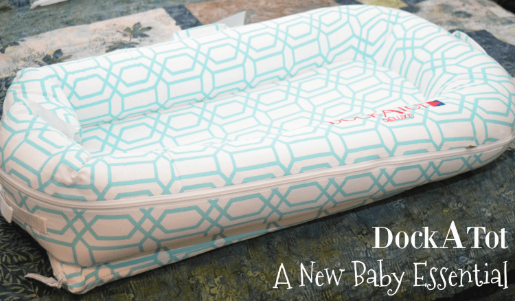 DockATot - it's a New #Baby Must Have! Come see why! #ad @Dockatot