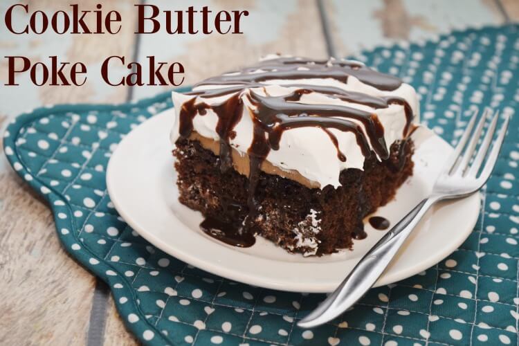 Cookie Butter Poke Cake - you'll love this! #dessert #cake #chocolate