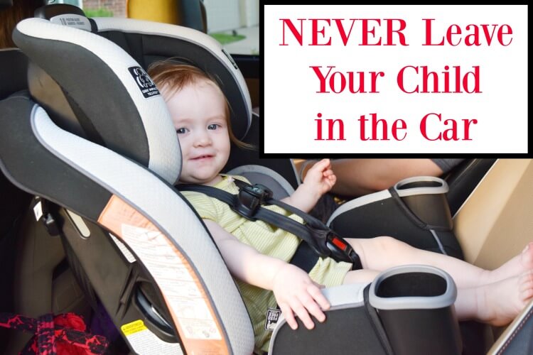 NEVER Leave Your Child in the Car