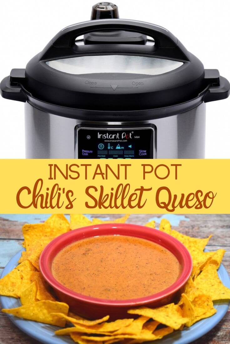 Instant Pot and Instant Pot Chili's Skillet Queso